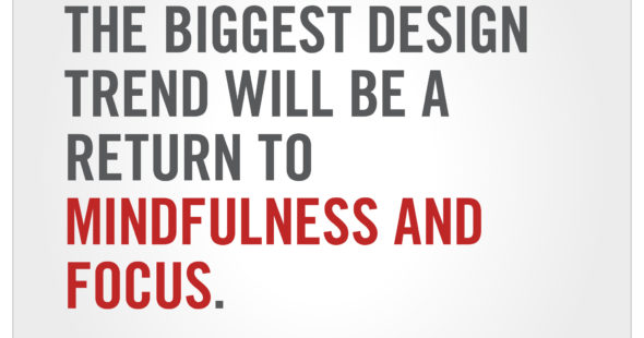 Text graphic for Chicago Elevate that quotes Albert Shum, corporate VP of Design at Microsoft: "The biggest design trend will be a return to mindfulness and focus."
