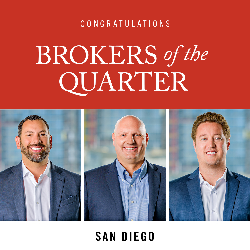 Brokers of the quarter. San Diego: James Langley, Scott Dickson & Barrett Geenen